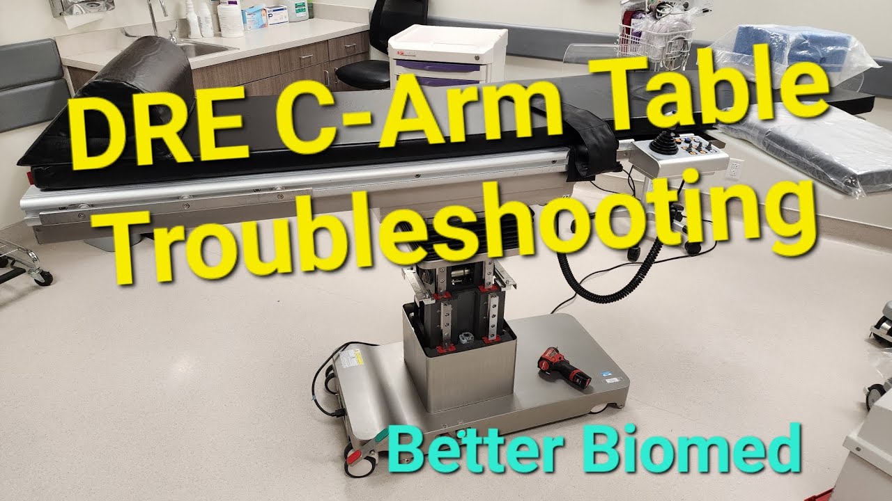 DRE C Arm Table Troubleshooting