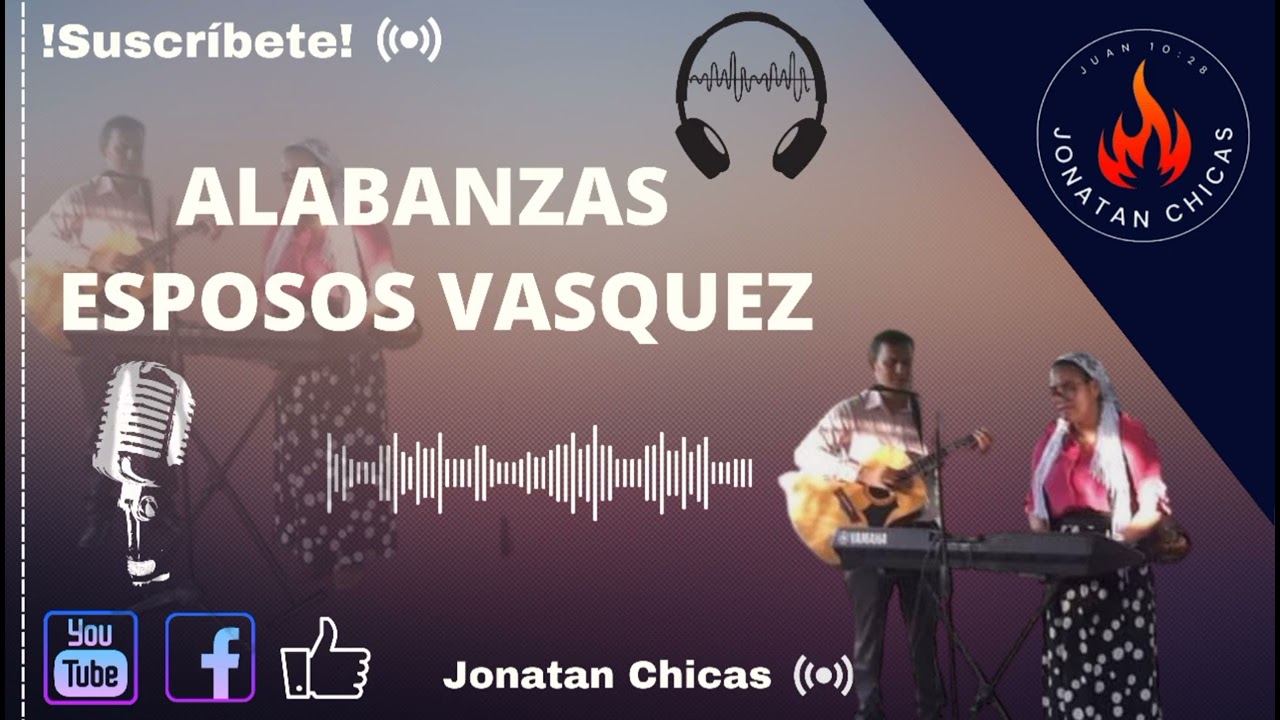 ALABANZAS ESPOSOS VÁSQUEZ