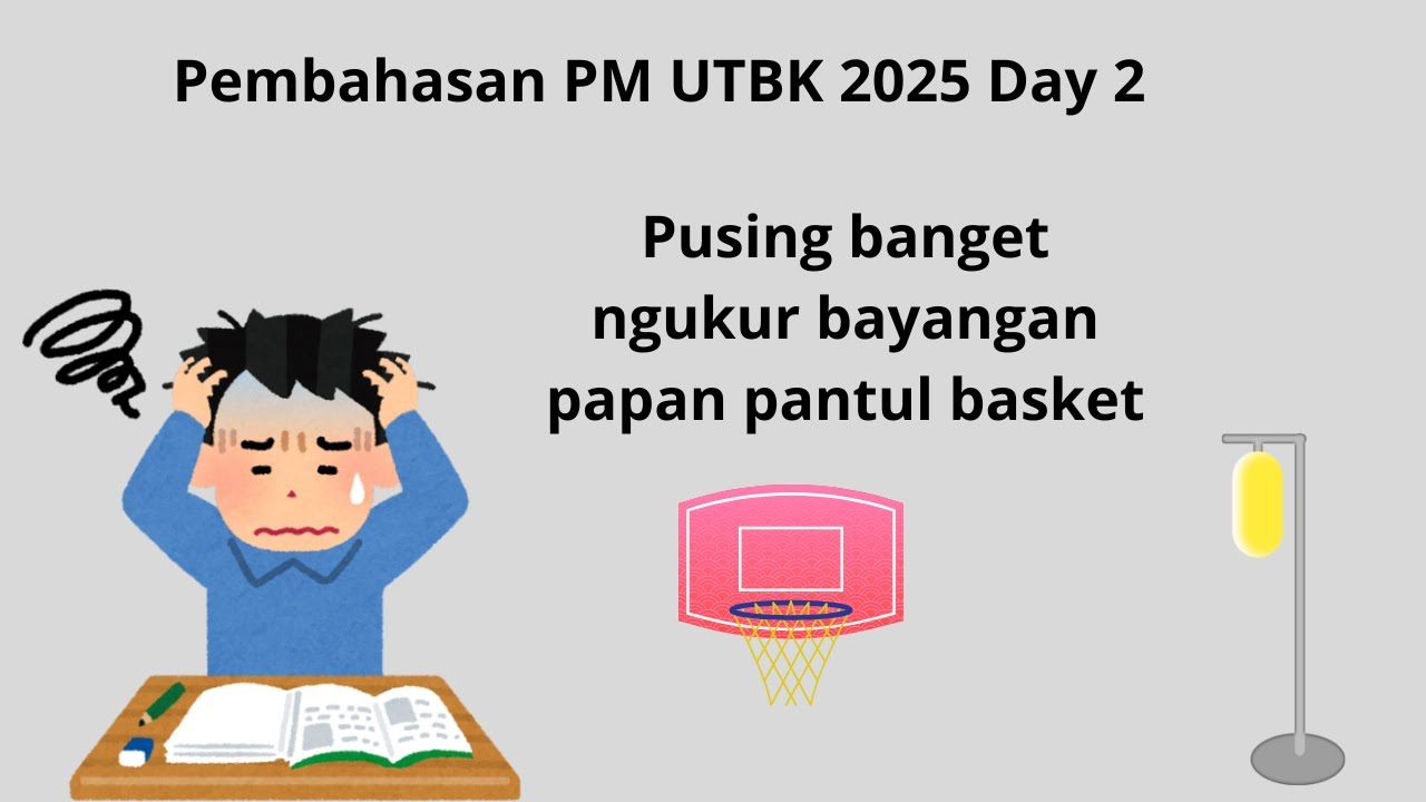 Pembahasan PM UTBK soal asli 2025 day 2