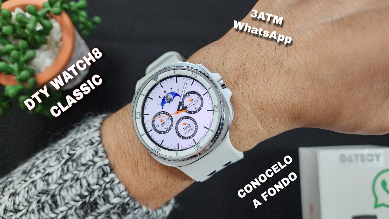 DTY WATCH8 CLASSIC - CONOCELO A FONDO 😍