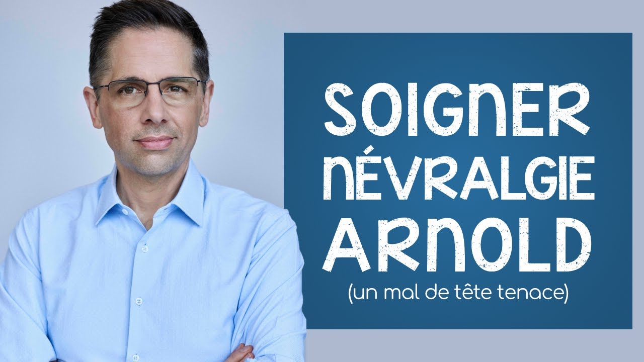 Comment soigner la névralgie d’ Arnold: conseils et exercices