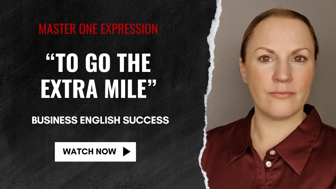 Learn Business English: 'To Go The Extra Mile' – Speak Like A Leader!