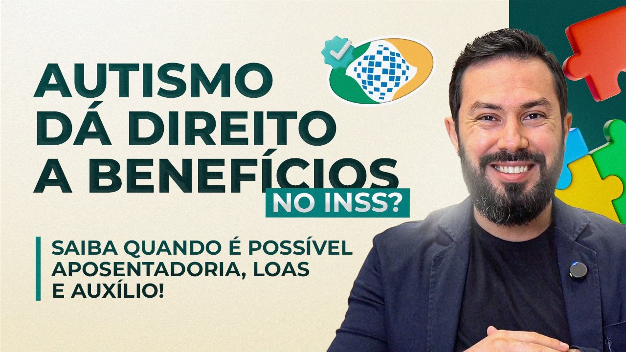 Autismo dá direito a benefícios do INSS? Saiba quando é possível aposentadoria, LOAS e auxílio!