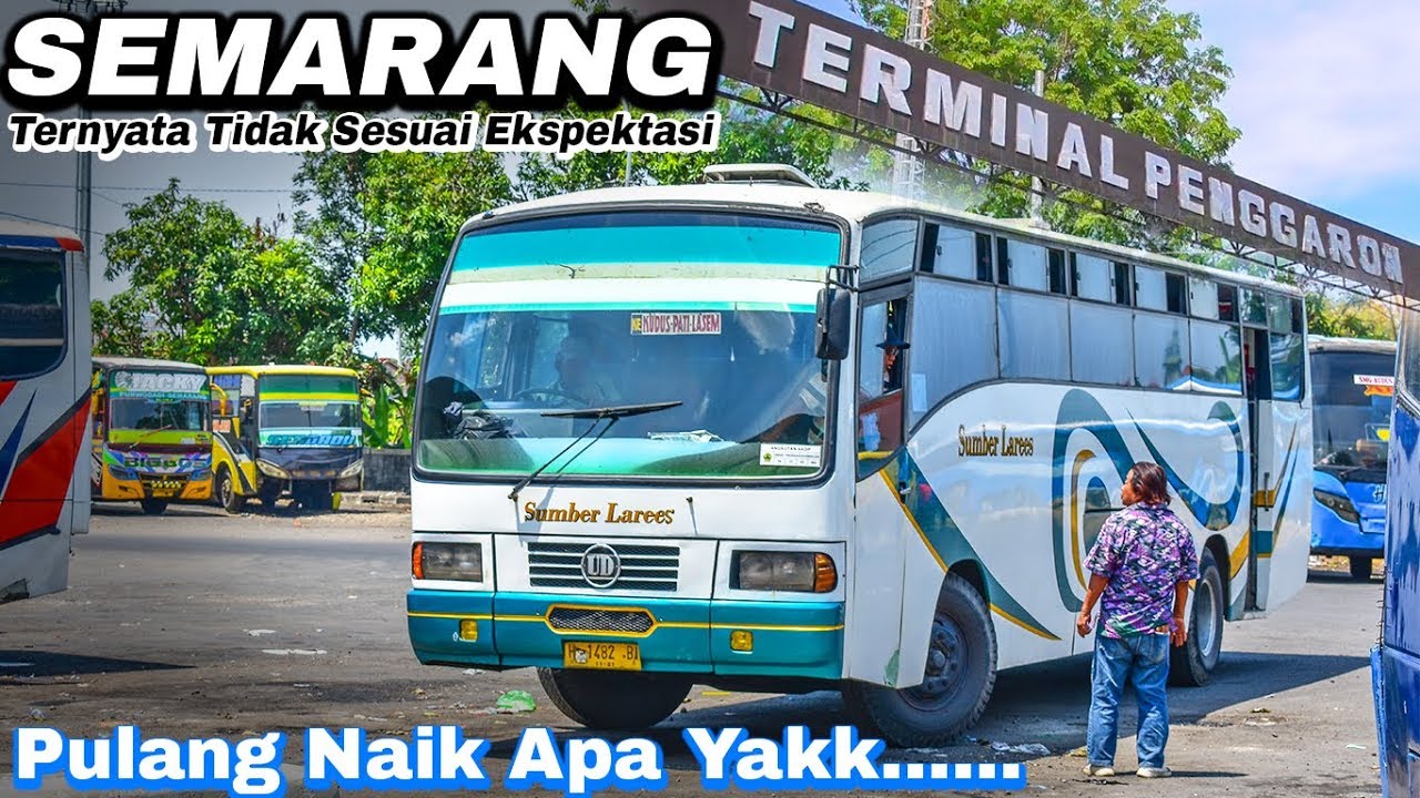 Rencana Gagal! TERMINAL BUS PENGGARON, Semarang 23 November 2019