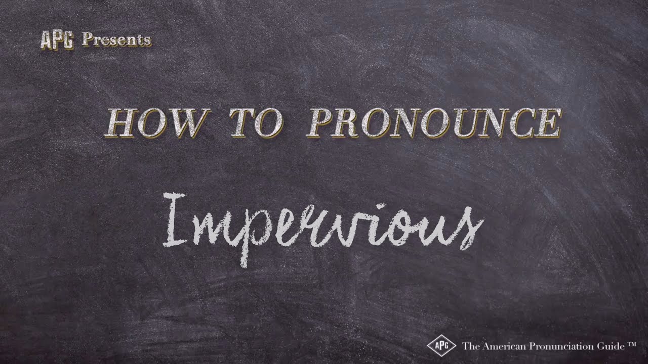 How to Pronounce Impervious (Real Life Examples!)