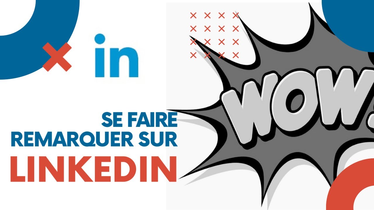 Comment cr&eacute;er un profil Linkedin pour se d&eacute;marquer et se positionner