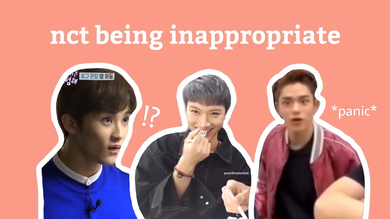 nct being inappropiate and dirty minded for 5 minutes