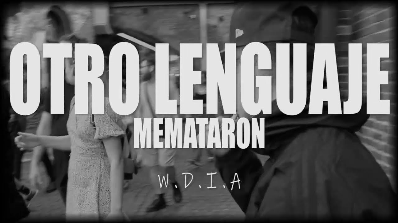 MEMATARON - OTRO LENGUAJE