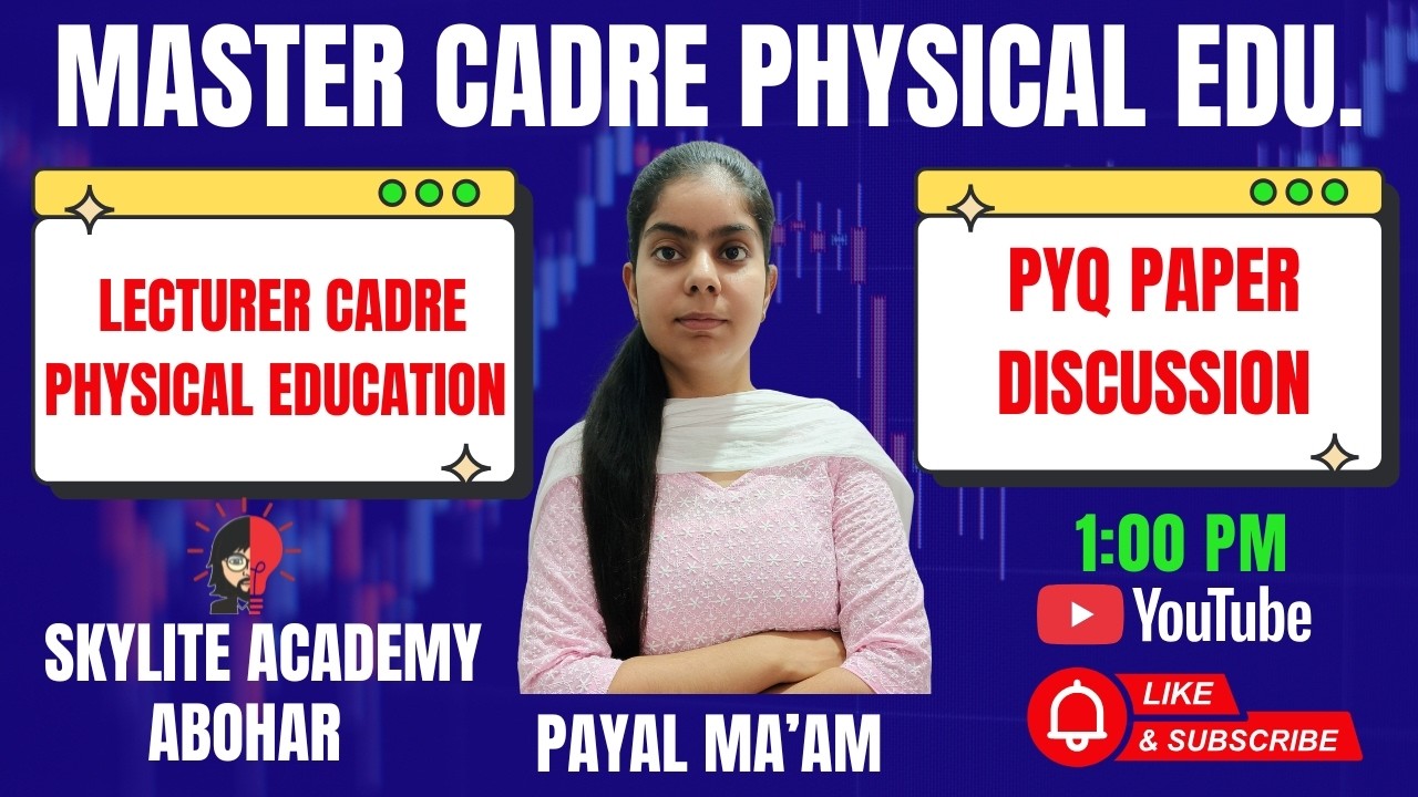 PHYSICAL EDUCATION | MASTER CADRE | DAY - 1| LECTURER CADRE PHYSICAL EDUCATION PYQ PAPER DISCUSSION