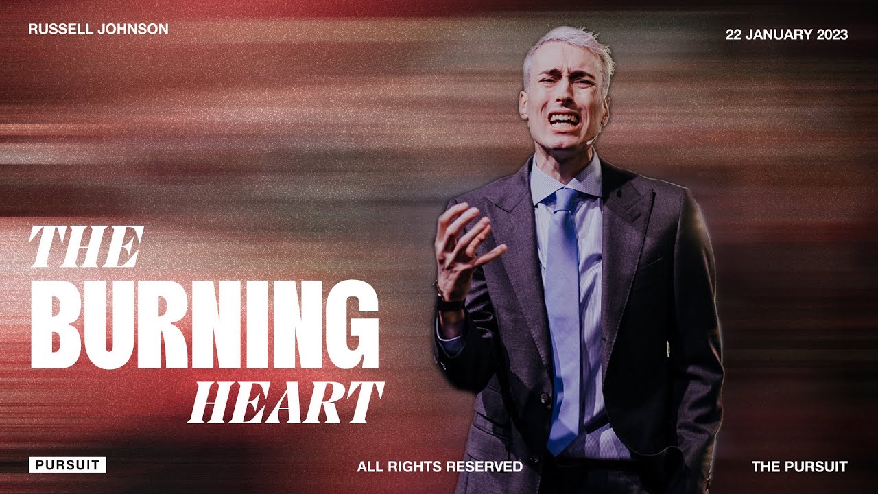 The Burning Heart | Russell Johnson | 01.22.23