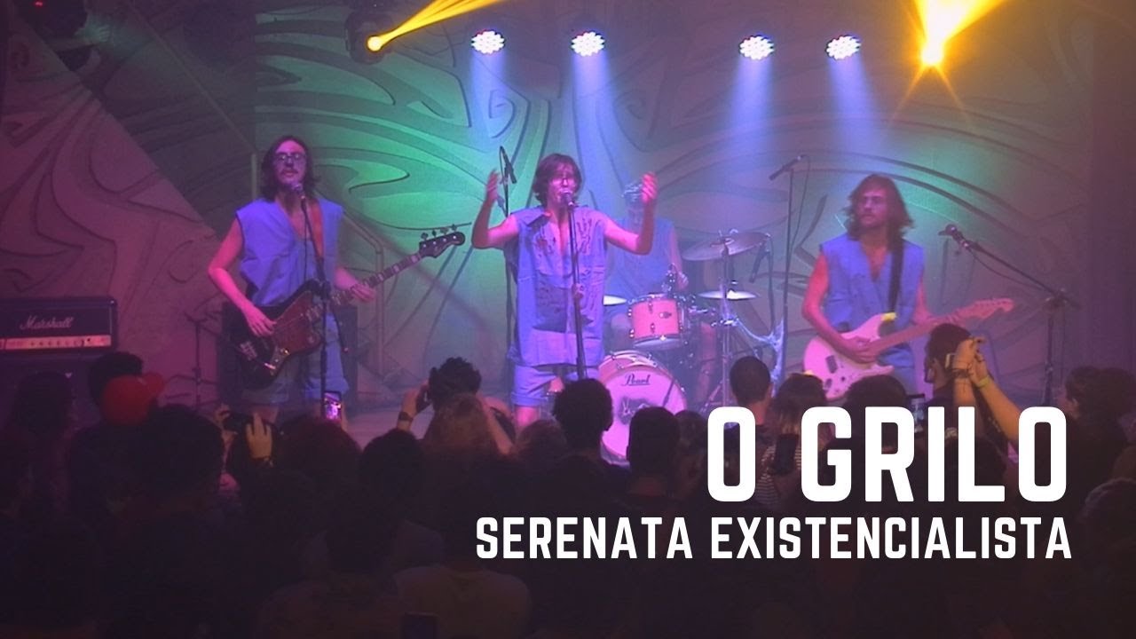 Serenata Existencialista - O Grilo Ao Vivo no Rio Verde