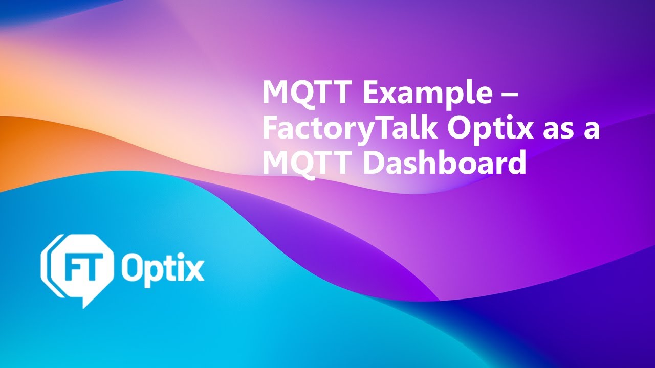 FactoryTalk Optix MQTT Example with Multiple Subscriptions