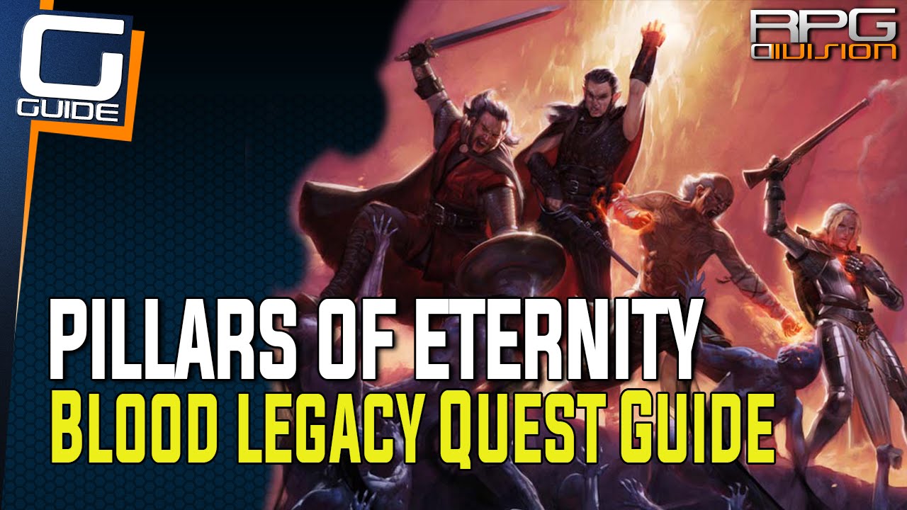 Pillars of Eternity - Blood Legacy Quest Guide