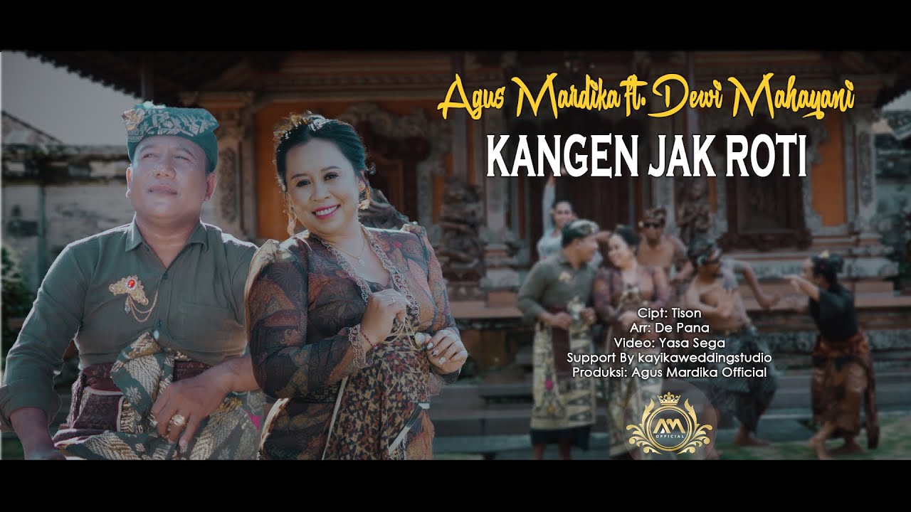 Agus Mardika Feat Dewi Mahayani - Kangen Jak Roti ( Official Music Video )