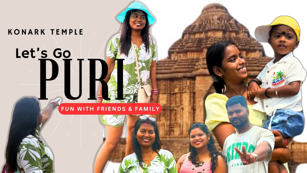 LET'S GO PURI || KONARK TEMPLE || FULL VLOG ||
