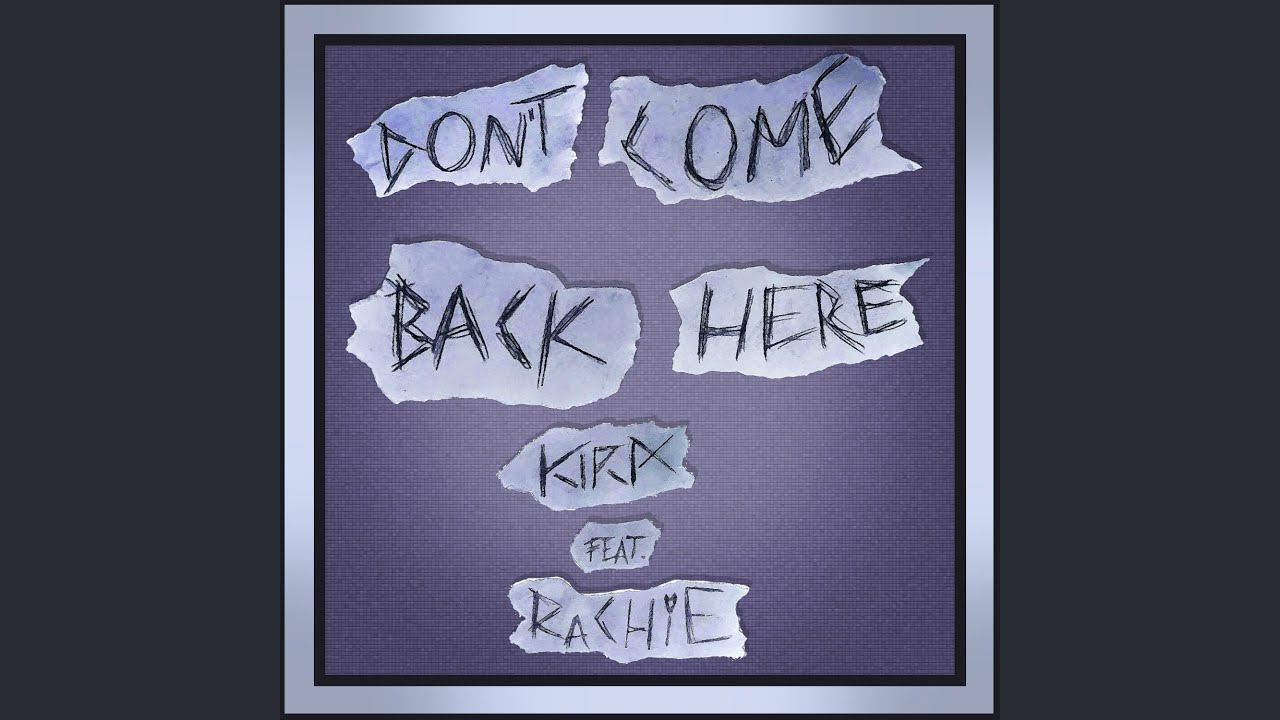 Don't Come Back Here