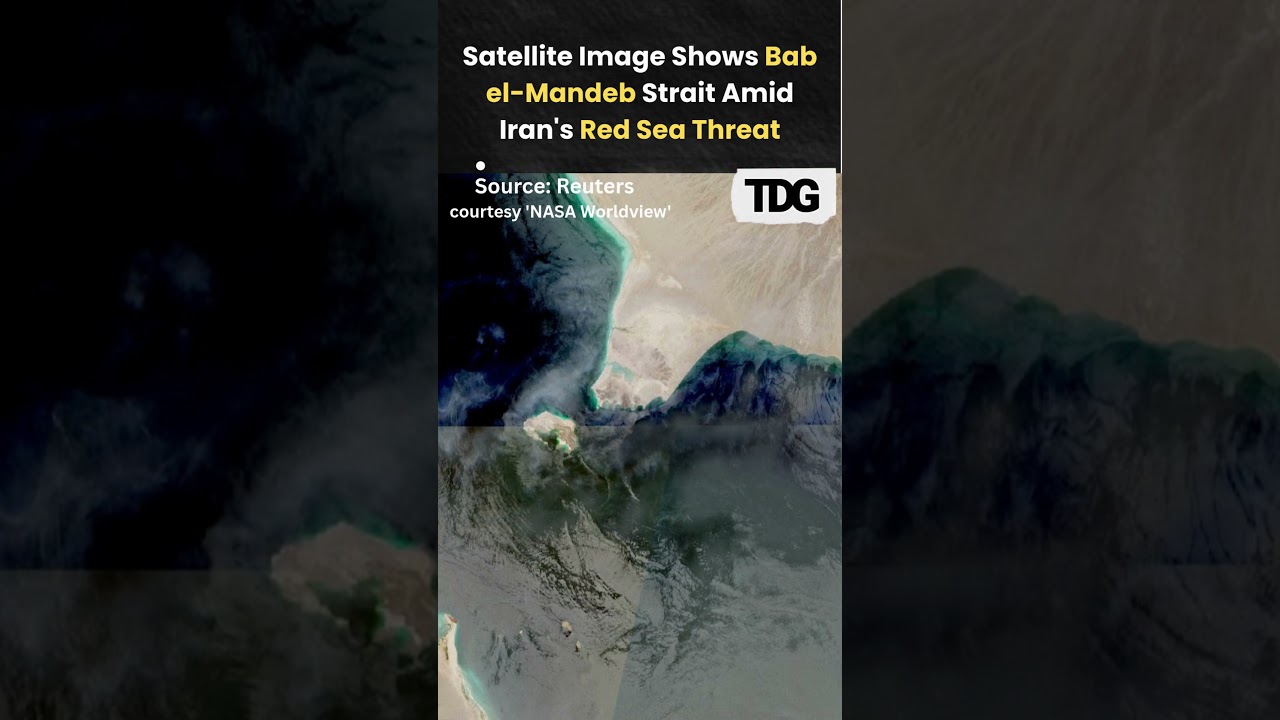 Satellite Image Shows Bab el-Mandeb Strait as Iran Threatens to Close Key Red Sea Gateway