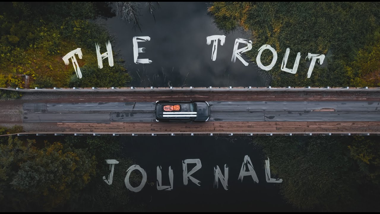 The Trout Journal: Ep2