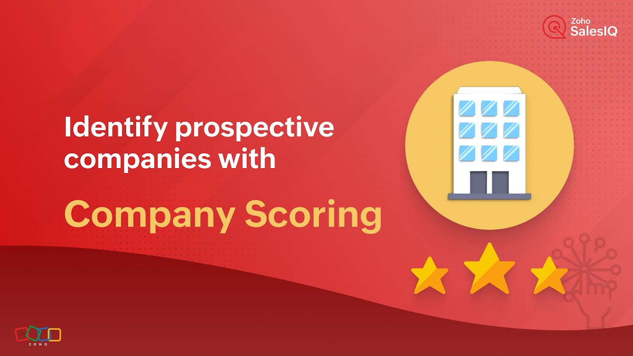 Identify prospective companies with Company Scoring | Zoho SalesIQ