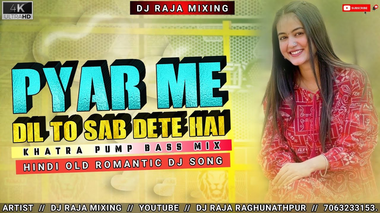 Pyar Me Dil To Sab Dete Hai|| Hindi Romantic Dj Song||Unique Pad Mix||Dj Raja Raghunathpur..