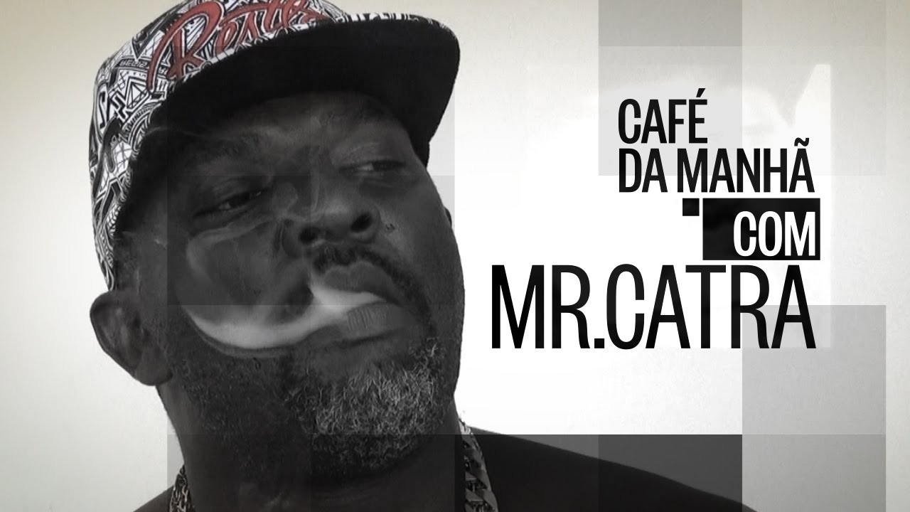 Café da manhã com Mr. Catra