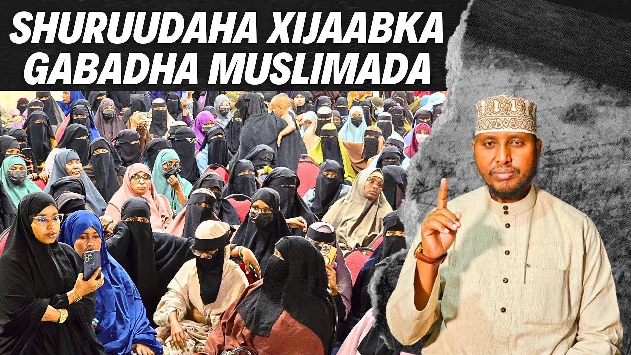 Shuruudaha Xijaabka Gabadha Muslimada Sh Shafici