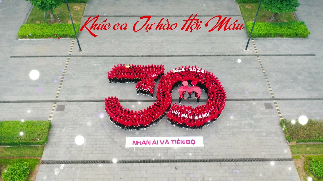 KHÚC CA TỰ HÀO HỘI MÁU | BÀI HÁT KỶ NIỆM 30 NĂM HỘI MÁU