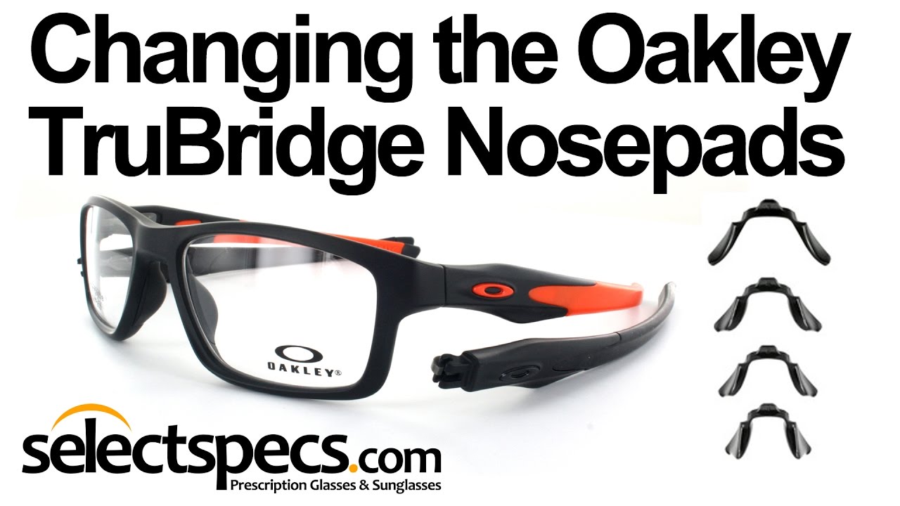 How to Change the TruBridge Nosepads on your Oakley Frames - Selectspecs.com