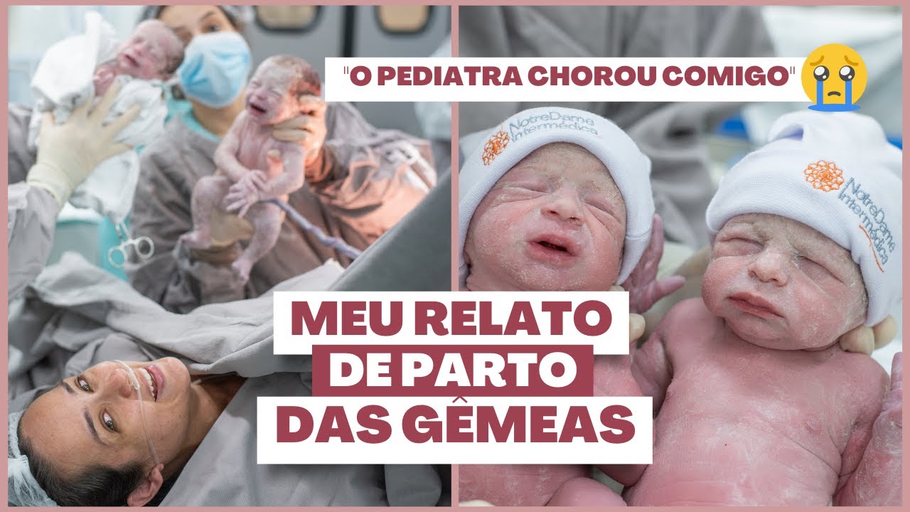 RELATO DE PARTO DAS GÊMEAS | Prematuras e sem vaga na UTI NEONATAL, E AGORA?