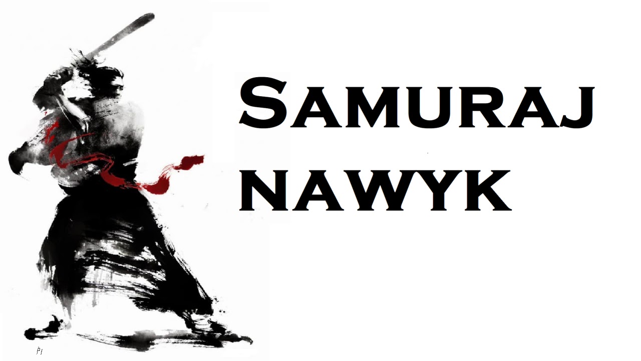 Samuraj - Nawyk