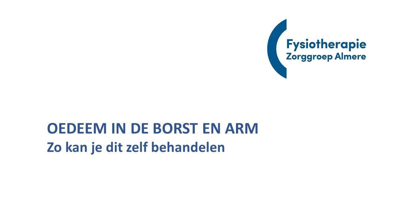 Oedeem in de borst en arm. Zo kan je dit zelf behandelen.