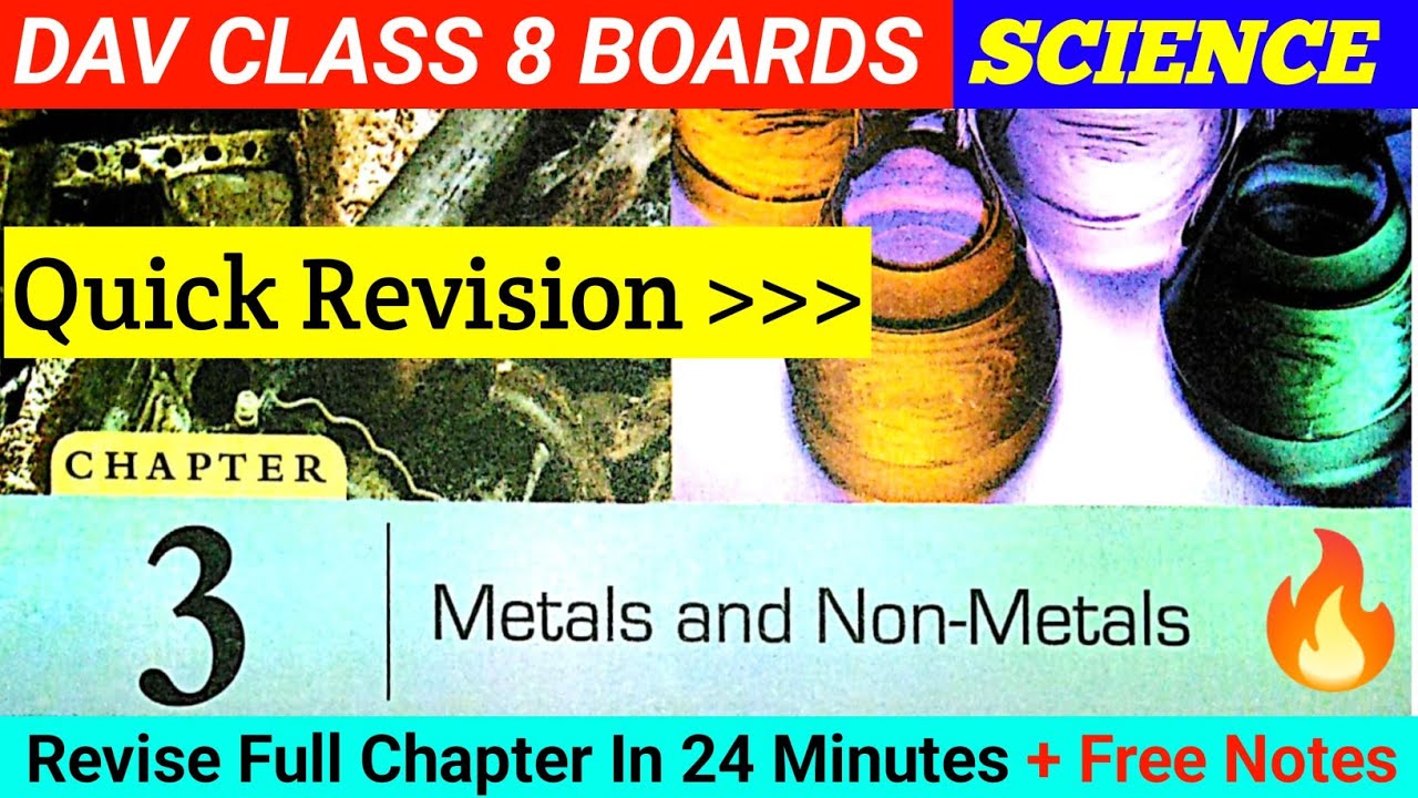 Quick Revision 🔥| Chapter 3 | Metals and Non Metals | DAV Class 8 Science Chapter 3 | 