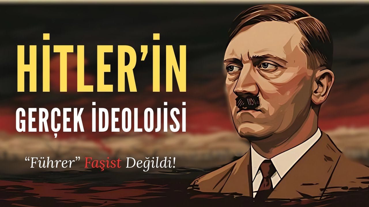 Hitler Faşist Değil miydi? - Büyük Tiran'ın Gerçek İdeolojisi Neydi?