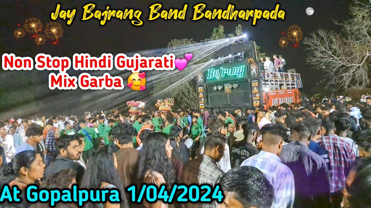 jay Bajrang Band Bandharpada 🥰 New Non Stop हिन्दी & गुजराती Mix गरबा 2024❤️ At Gopalpura 1/04/2024