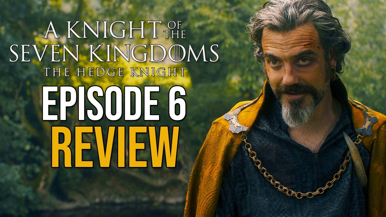 A Knight of the Seven Kingdoms Episode 6 Review - This Was Without a Doubt My Favorite Episode