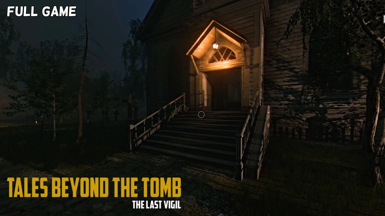 Tales Beyond The Tomb - The Last Vigil | Full Game Longplay | Atmospheric Horror Game