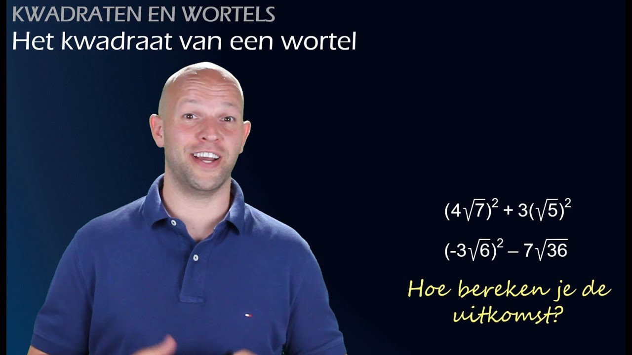 Wortels - Hoe bereken je het kwadraat van een wortel? (havo/vwo2) - WiskundeAcademie