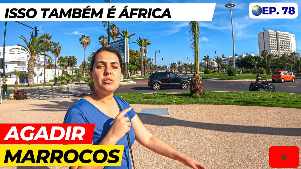 O LADO LUXUOSO [E POBRE] ESCONDIDO DO MARROCOS - AGADIR #ep78