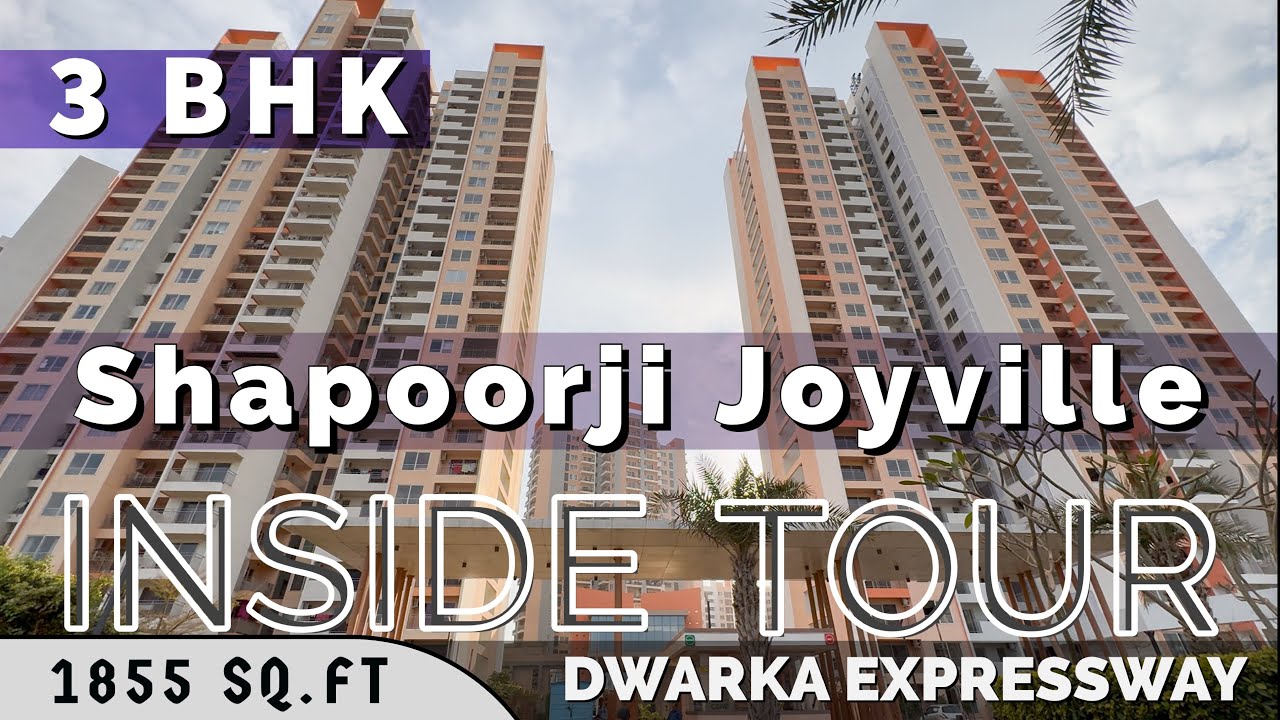 Inside Tour [ 1855 Sq.Ft ] Shapoorji Pallonji Joyville Sector 102 Gurgaon, Dwarka Expressway