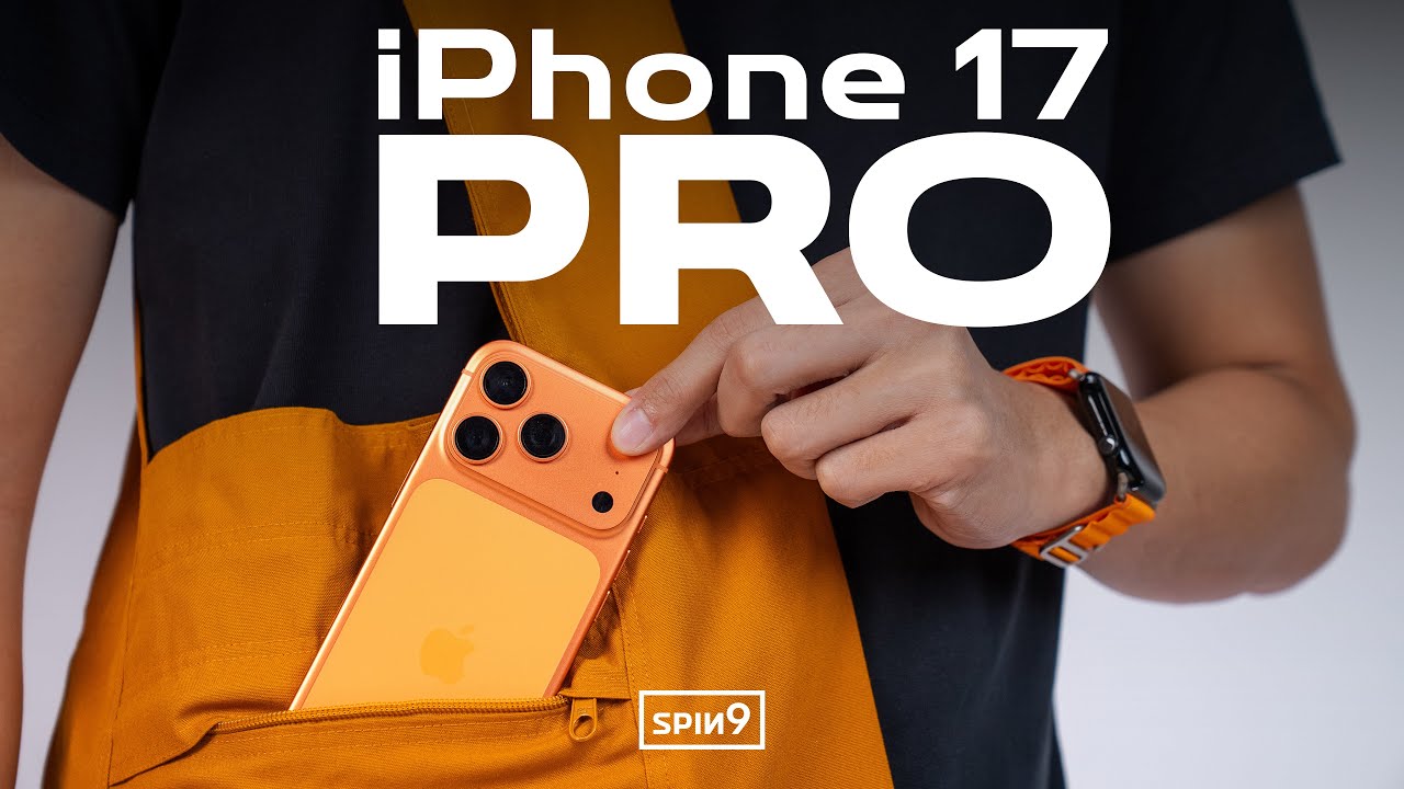 [SPIN9] รีวิว iPhone 17 Pro / 17 Pro Max — มันช่างส้มซะเหลือเกิน