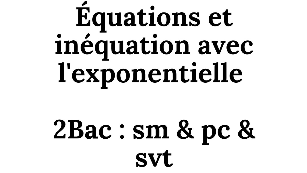 &Eacute;quation avec l'exponentiel                         #bacmaroc 