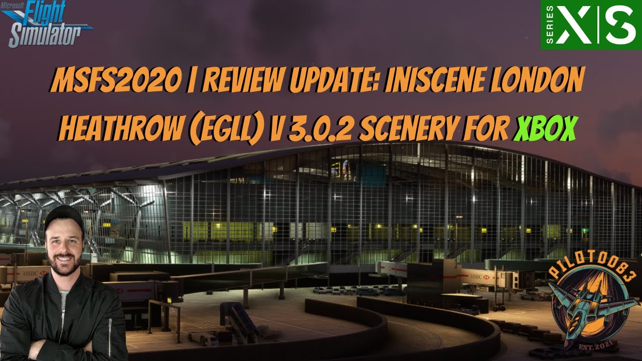 MSFS2020 | REVIEW UPDATE: IniScene London Heathrow (EGLL) V 3.0.2 Scenery For XBOX