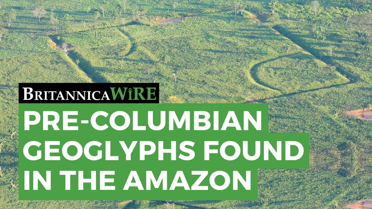BRITANNICA WIRE: Pre-Columbian geoglyphs found in Amazon | Encyclopaedia Britannica