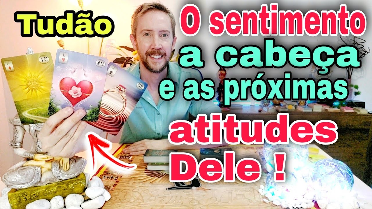 O sentimento , a cabeça  e as próximas atitudes dele !Tudo sobre ele tarot !O que ele sente por mim