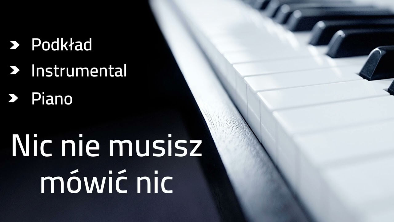 Nic nie musisz mówić - podkład karaoke tonacja d-moll (link w opisie)