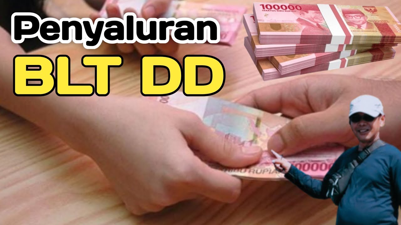 Penyaluran BLT DD Bantuan Langsung Tunai Dana Desa
