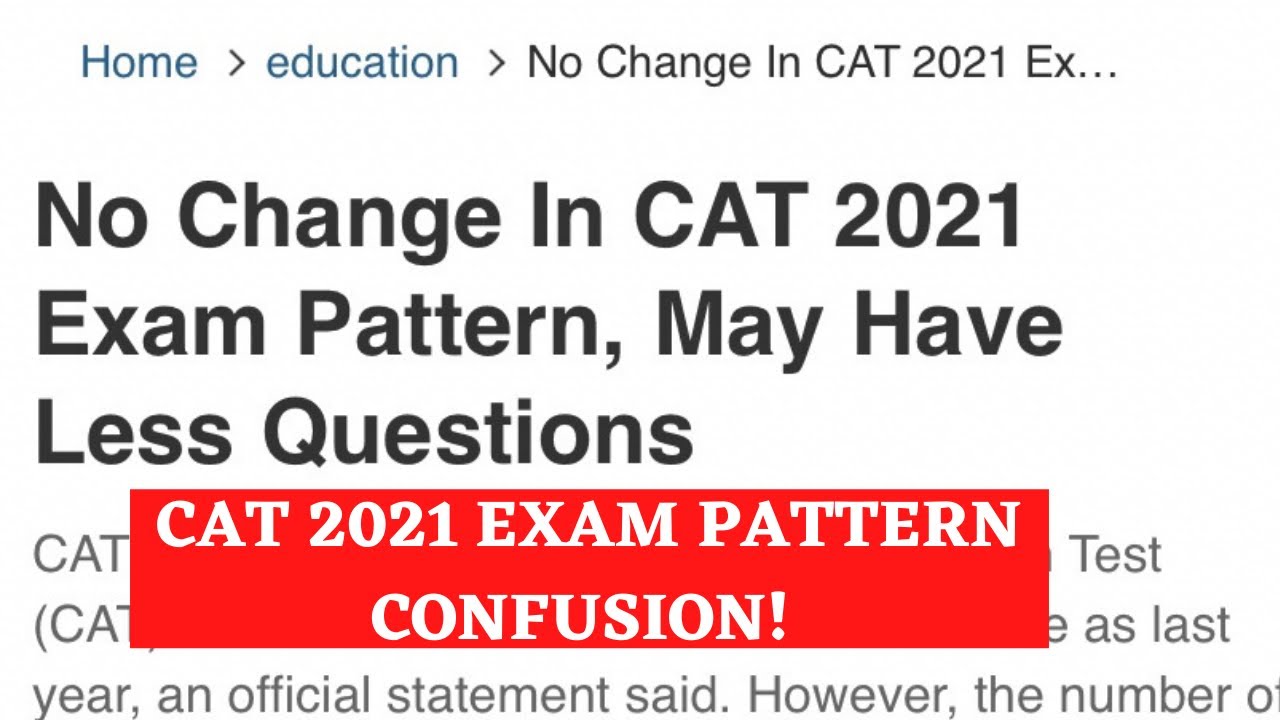 CAT 2021 Exam Pattern| How Many Questions In CAT 2022?| CAT New Pattern?