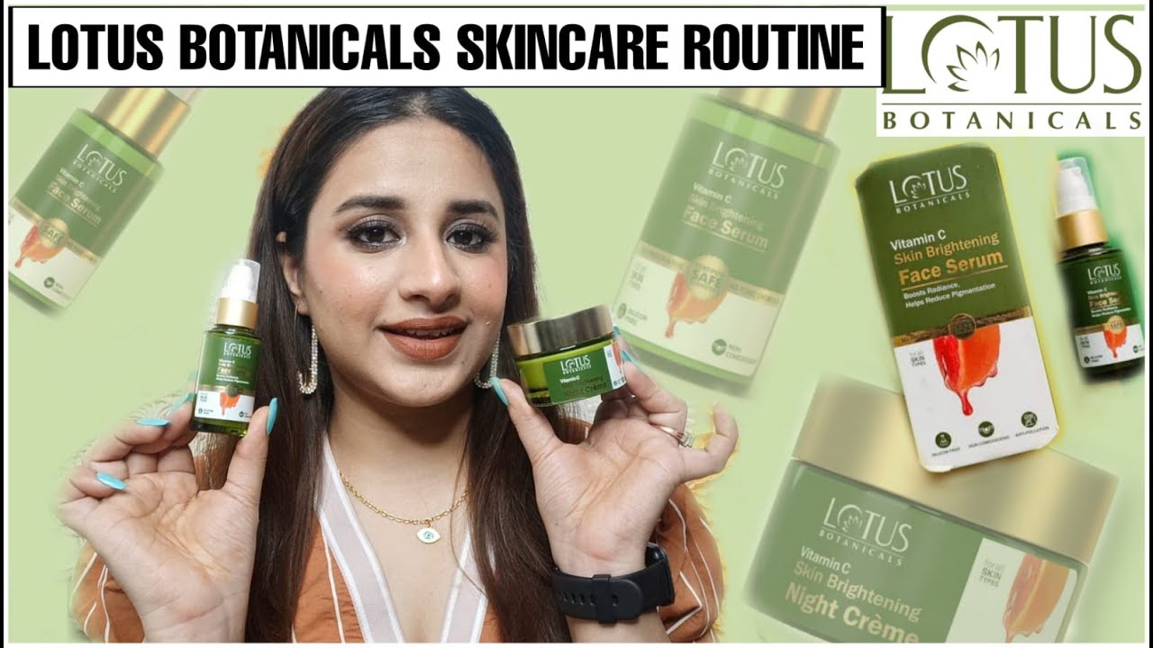 SKINCARE REGIME Using *LOTUS BOTANICALS* Products| Vitamin C Serum & Night Cream REVIEW| Stylehub