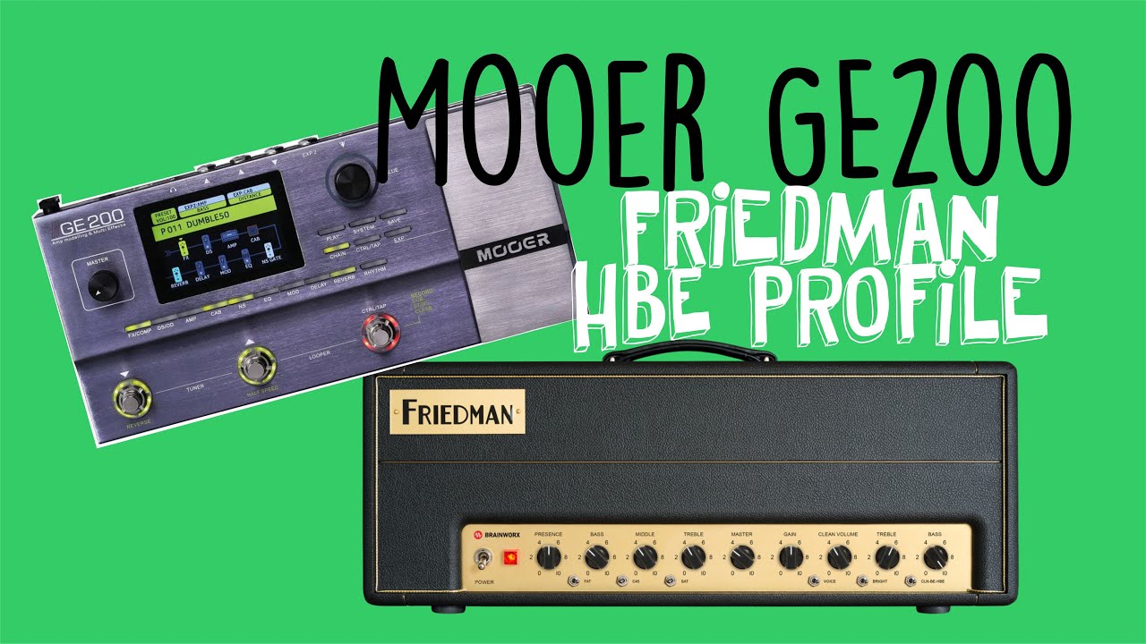Mooer GE200 - Test Friedman BE100 Profile by Seth