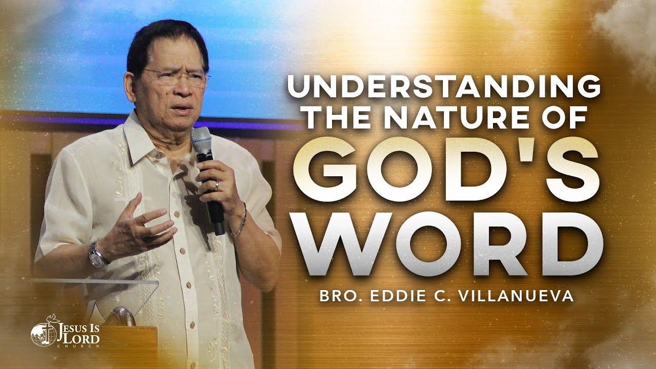 Understanding the Nature of God's Word | Bro. Eddie Villanueva